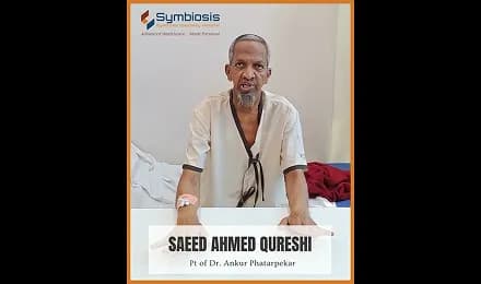 Advocate Saeed Qurashi | Patient of Dr. Ankur Phatarpekar