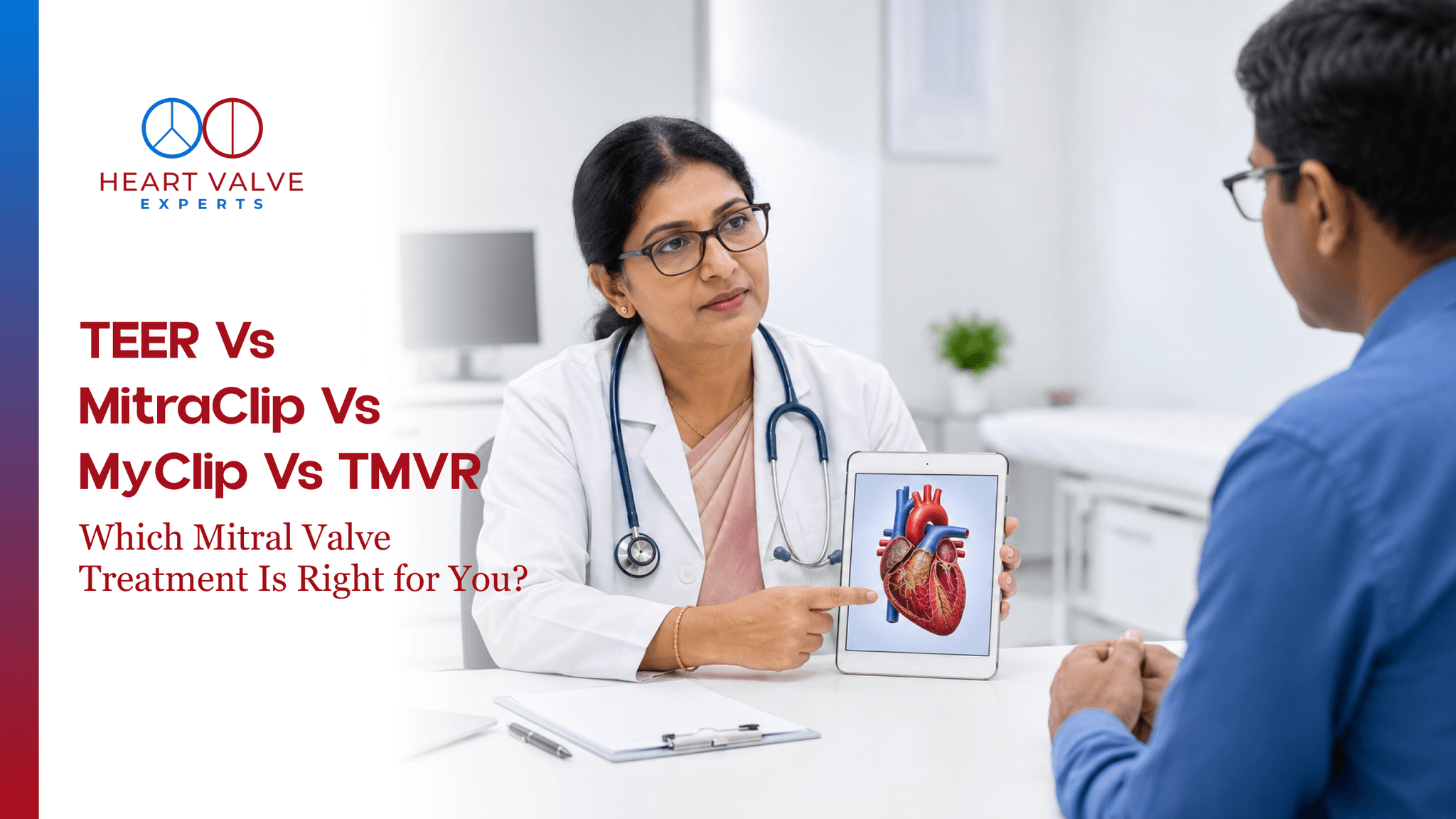 TEER vs MitraClip vs MyClip vs TMVR: Which Mitral Valve Treatment Is Right for You?